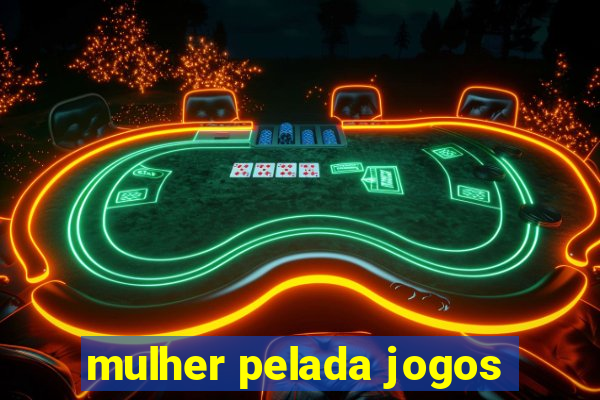 mulher pelada jogos